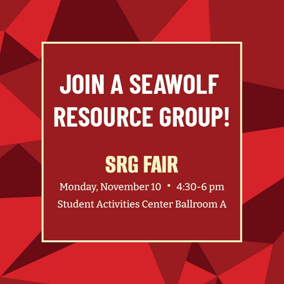 Invitation to the Seawolf Resource Group Fair on Monday, November 10 at 4:30 pm in the Student Activites Center Ballroom A